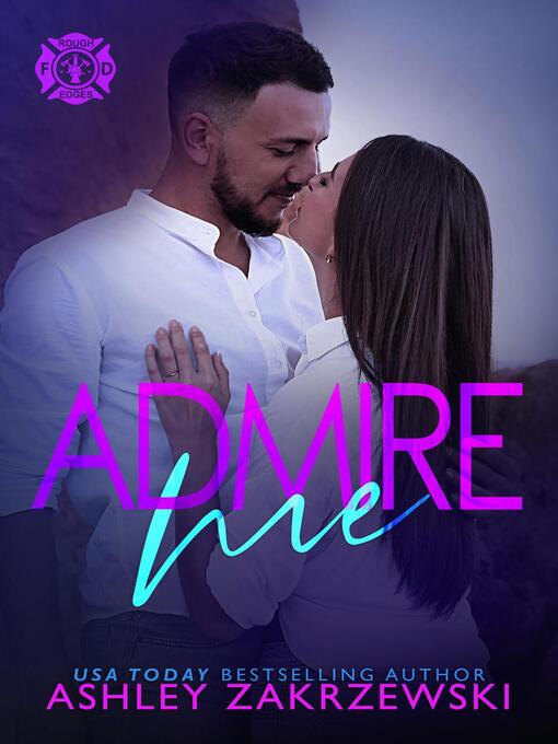 Title details for Admire Me by Ashley Zakrzewski - Available